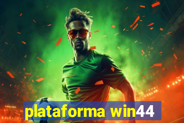 plataforma win44